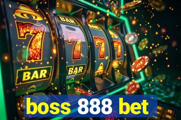 boss 888 bet